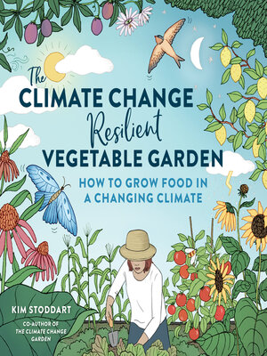 cover image of The Climate Change–Resilient Vegetable Garden
